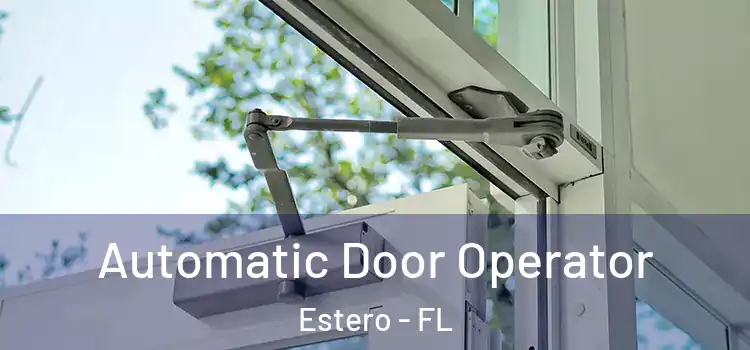  Automatic Door Operator Estero - FL