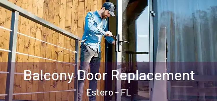  Balcony Door Replacement Estero - FL