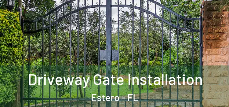 Driveway Gate Installation Estero - FL