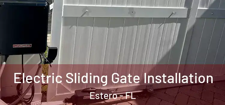  Electric Sliding Gate Installation Estero - FL