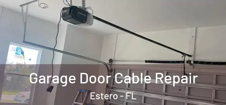  Garage Door Cable Repair Estero - FL