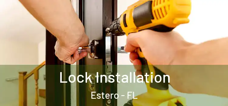  Lock Installation Estero - FL