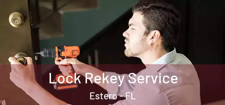  Lock Rekey Service Estero - FL