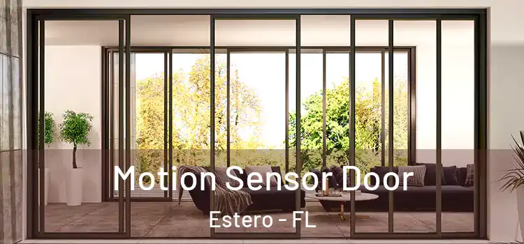  Motion Sensor Door Estero - FL