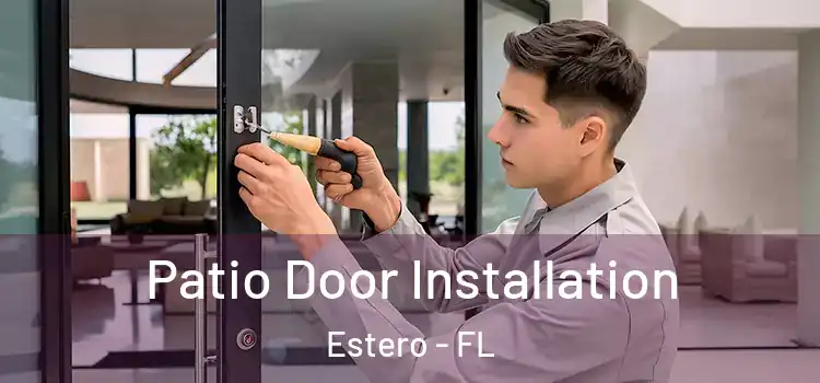  Patio Door Installation Estero - FL