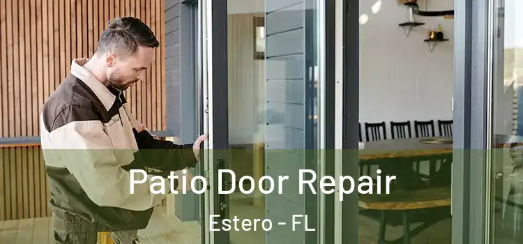  Patio Door Repair Estero - FL