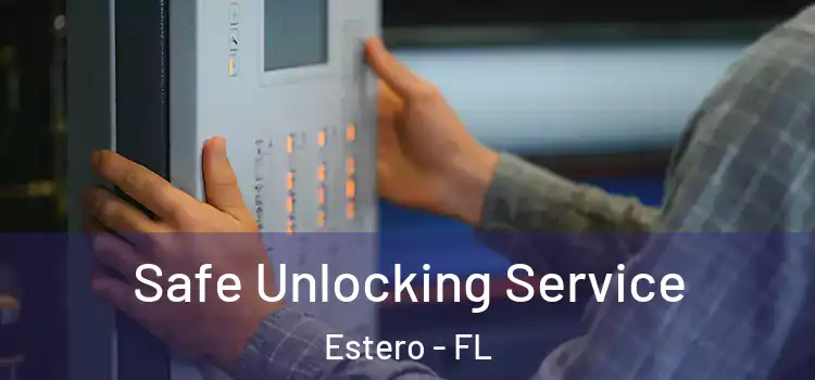 Safe Unlocking Service Estero - FL