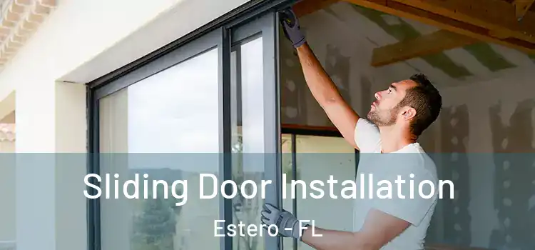 Sliding Door Installation Estero - FL
