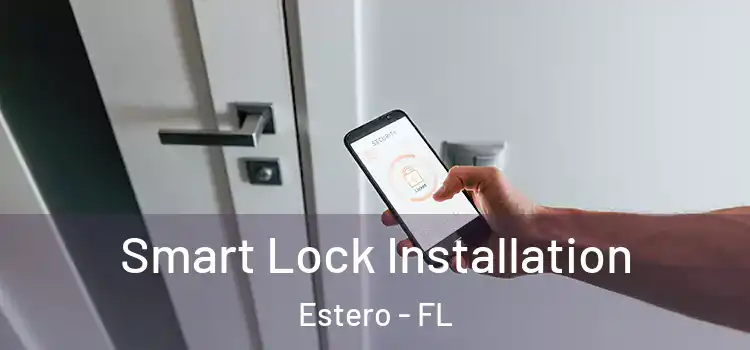  Smart Lock Installation Estero - FL